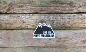 She Will Move Mountains Decal